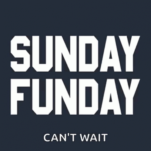Sunday Funday Cant Wait GIF