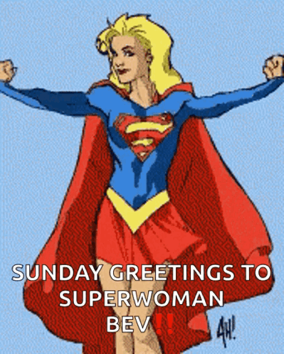 Sunday Greetings To Superwoman Bev With A Cartoon Of A Woman In A Cape GIF