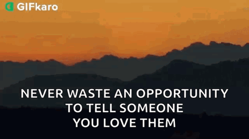 Sunset Over Mountains Never Waste Love