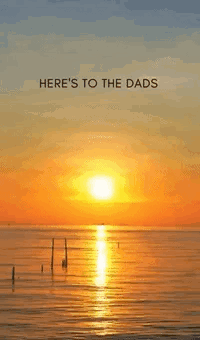 Sunset Over Ocean Here's to the Dads Happy