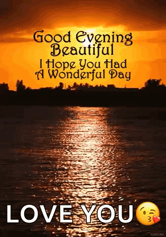 Sunset over Water Good Evening Beautiful Love You