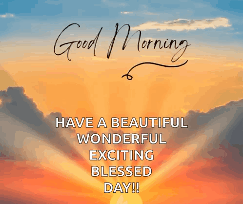 Sunset Saying Good Morning Have A Beautiful Wonderful Exciting Blessed Day GIF