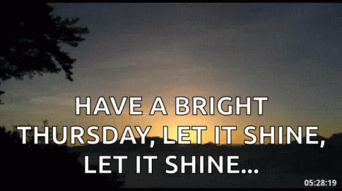 Sunset Saying Have a Bright Thursday Let It Shine