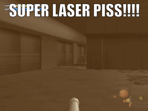 Super Laser Piss!!!