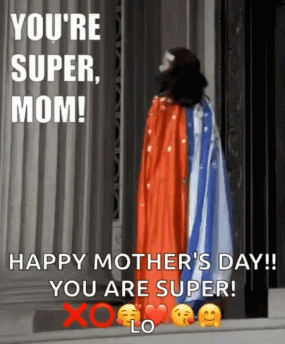 Super Mom Happy Mothers Day Funny GIF