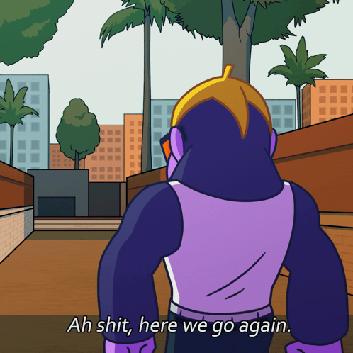 Superhero Saying Ah Shit Here We Go Again