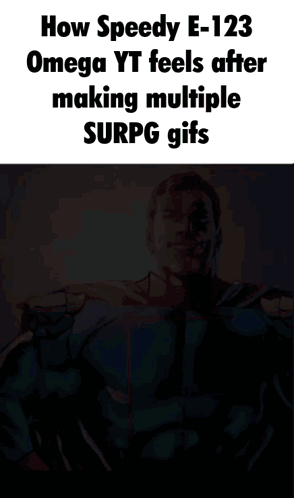 Superhero Saying How Speedy E-123 Omega Yt Feels