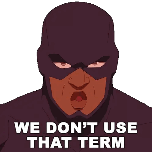 Superhero Saying We Don't Use That Term