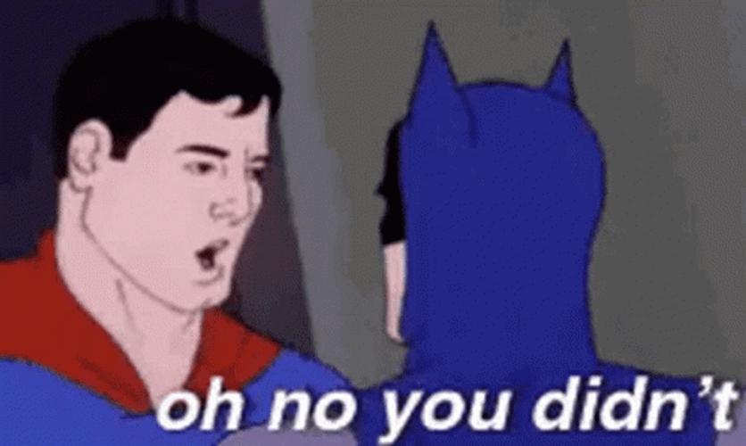 Superman Oh No You Didn't  GIF