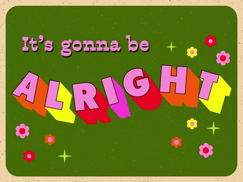 Support Its Gonna Be Alright GIF