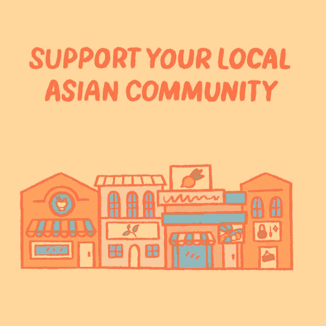 Support Your Local Asian Community Support Asian Businesses Gif GIF