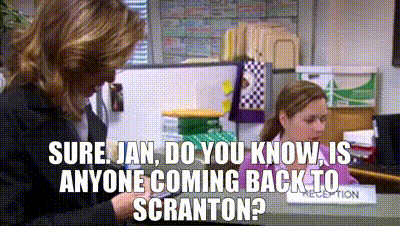 Sure Jan Coming Back To Scranton GIF