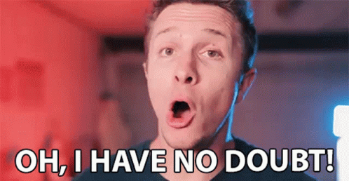 Surprised Man Saying Oh I Have No Doubt