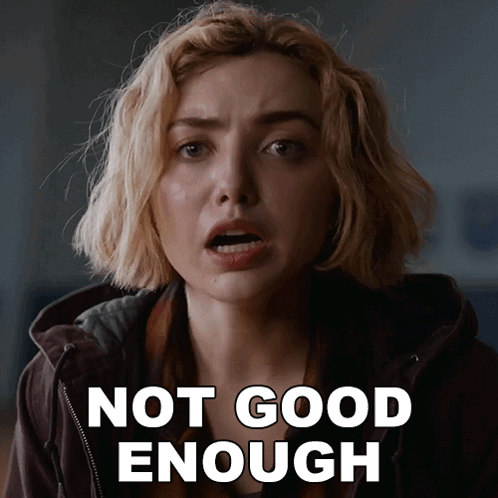 Surprised Woman Not Good Enough