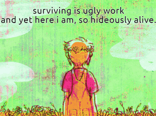 Surviving Is Ugly Work GIF