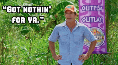 Survivor Job Probst Got Nothin' For Ya GIF
