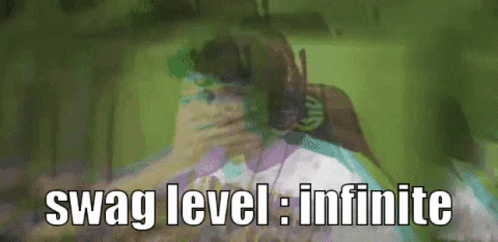 Swag Level Infinite GIF