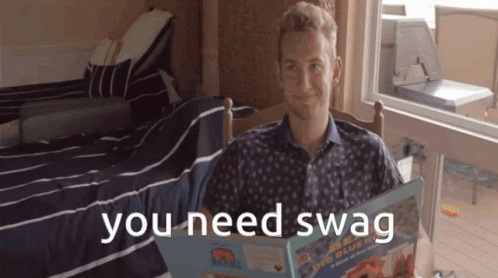 You Need Swag GIF