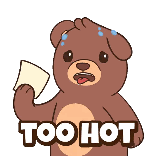 Sweating Brown Teddy Bear Holding Too Hot Paper