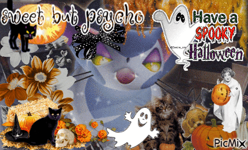 Sweet but Psycho Have a Spooky Halloween