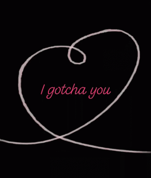 Sweet I Gotcha You Heart String GIF
