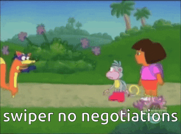 Swiper Got Rejected From Negotiating GIF