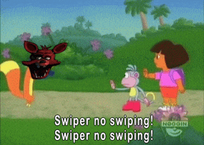 Swiper No Swiping Fnaf Meme GIF