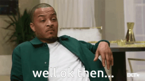T. I. Well Ok Then GIF