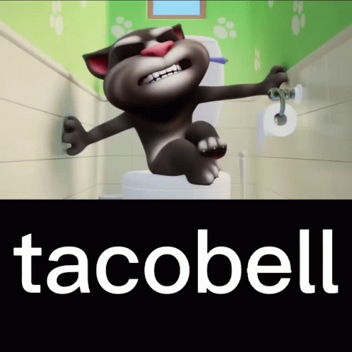 Tacobell Explosive Diarrhea Meme GIF