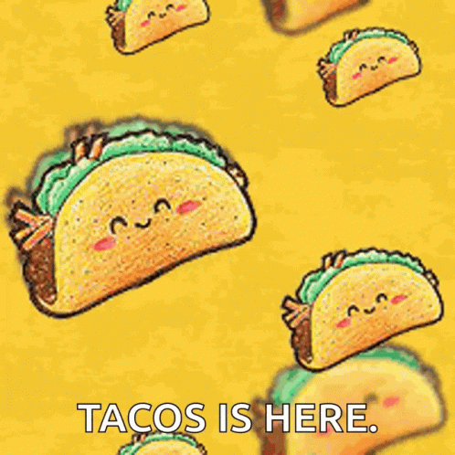 Tacos on Yellow Background Saying Tacos Is Here