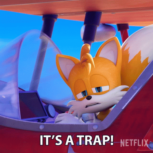 Tails from Sonic Says Its a Trap