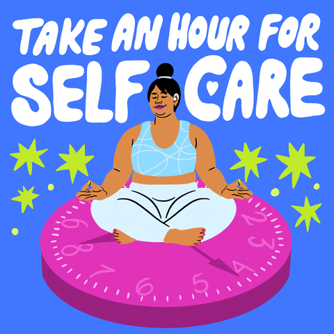 Take An Hour For Self Care GIF