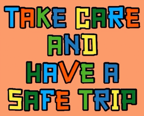 Take Care And Have A Safe Trip GIF
