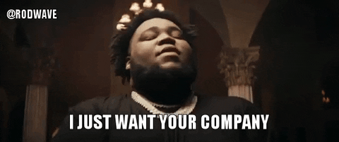 Take Me Now Rod Wave Want Your Company GIF