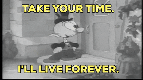 Take You Time I'm Waiting Meme GIF