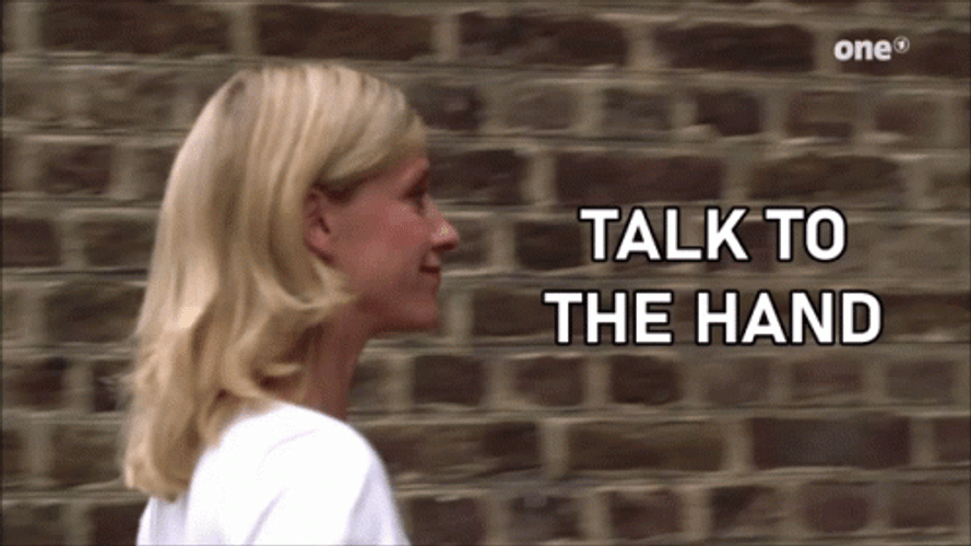 Talk To The Hand 498 X 280 Gif GIF