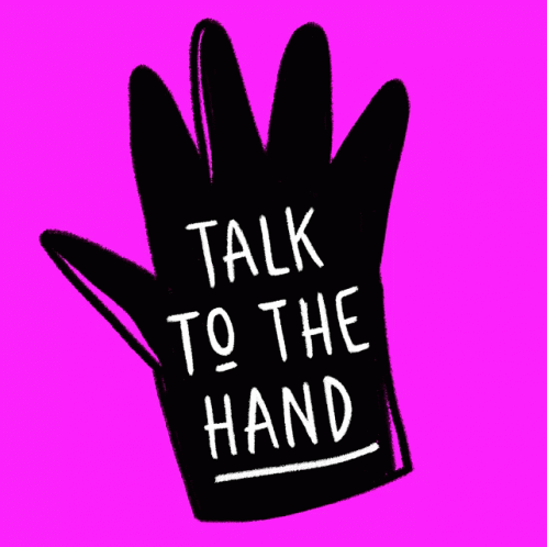 Talk To The Hand Drawing GIF