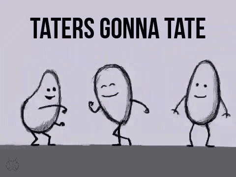 Taters Tatersgonnatate Gif GIF