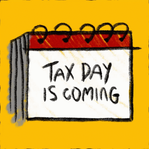 Taxes Day Is Coming GIF