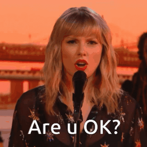 Taylor Swift Asking Are You Ok Meme GIF