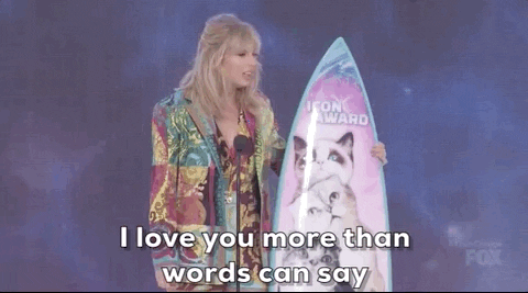 Taylor Swift I Love You More Than Words GIF