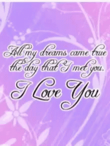 Te Amo Mi Papasote Chulo Dreams Do Come True I Know Because I Found You Love You Forever GIF