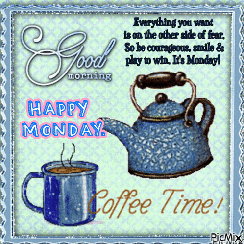 Tea Kettle and Cup of Coffee Happy Monday