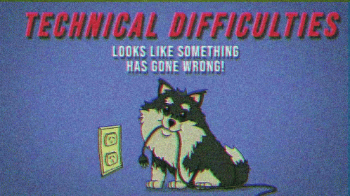 Technical Difficulties Looks Like Something Has Gone Wrong GIF
