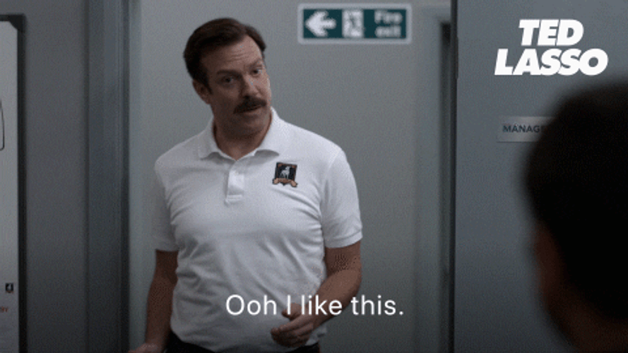 Ted Lasso I Like This GIF