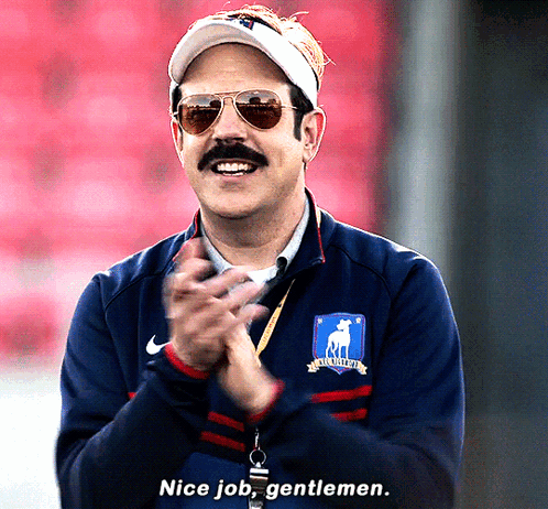 Ted Lasso Nice Job Gentlemen GIF