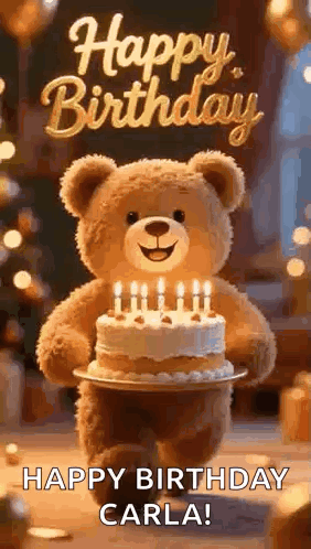 Teddy Bear Holding Birthday Cake Saying Happy Birthday Carla GIF