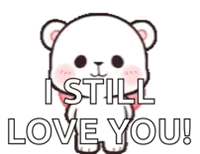 Teddy Bear Holding Heart Saying I Still Love You