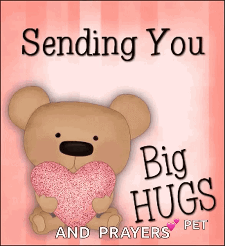 Teddy Bear Holding Sending Hugs and Prayers