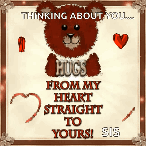Teddy Bear Hugs From My Heart